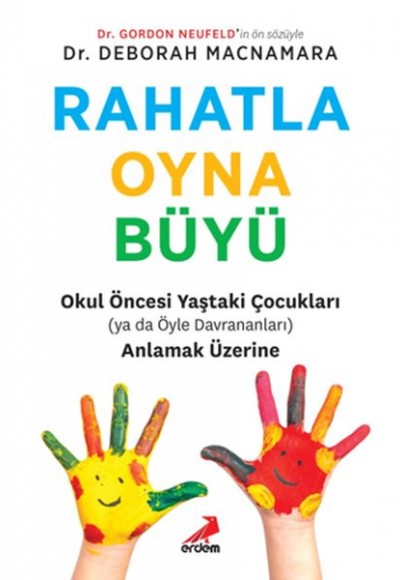 Rahatla, Oyna, Büyü