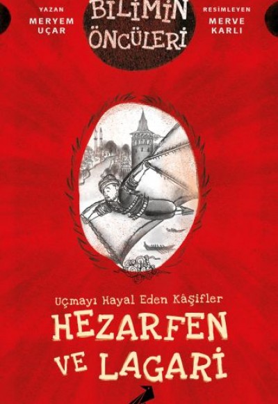 Uçmayı Hayal Eden Kâşifler: Hezarfen ve Lagari