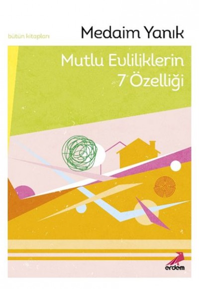 Mutlu Evliliklerin 7 Özelliği