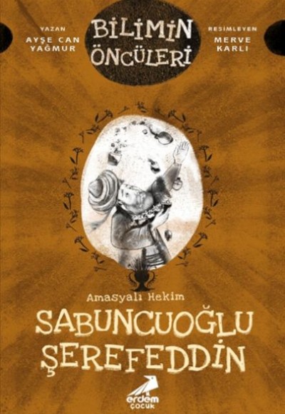 Bilimin Öncüleri - Amasyalı Hekim Sabuncuoğlu Şerefeddin