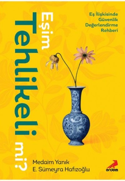 Eşim Tehlikeli mi? Eşim Tehlikeli mi?