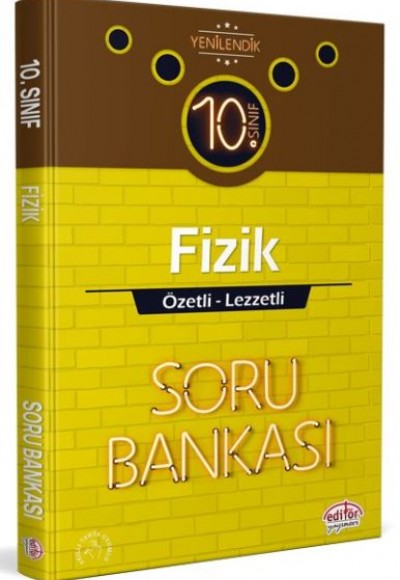 Editör 10. Sınıf Fizik Özetli Lezzetli Soru Bankası