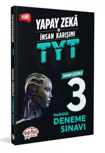 Editör Yapay Zeka Ve İnsan Karışımı Tyt Tamamı Çözümlü 3 Fasikül Deneme