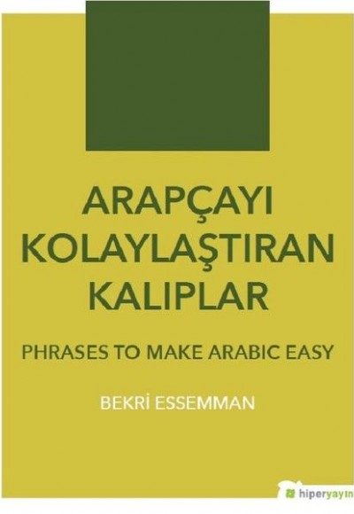 Arapçayı Kolaylaştıran Kalıplar - Phrases To Make Arabic Easy