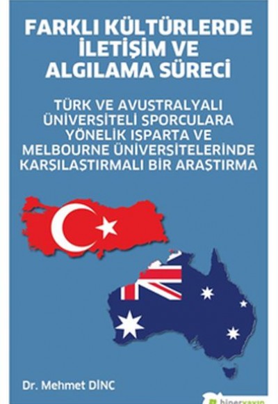 Farklı Kültürlerde İletişim ve Algılama Süreci Türk ve Avustralyalı Üniversiteli Sporculara Yönelik