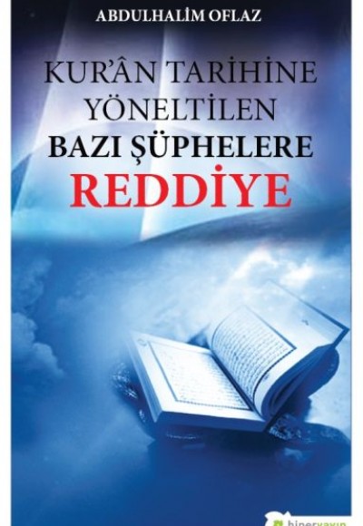 Kur’an Tarihine Yöneltilen Bazı Şüphelere Reddiye