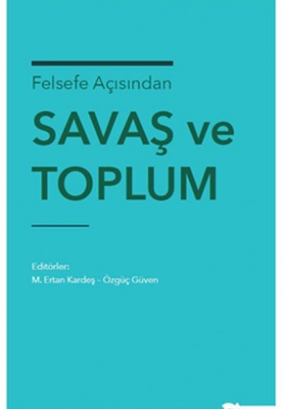 Felsefe Açısından Savaş ve Toplum