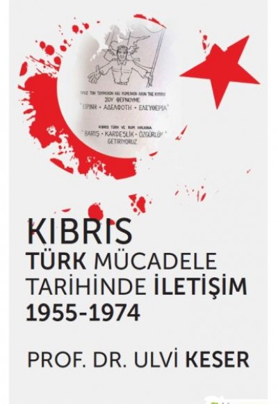 Kıbrıs Türk Mücadele Tarihinde İletişim 1955-1974