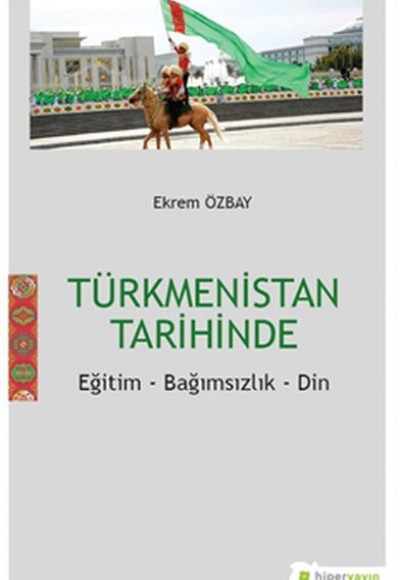 Türkmenistan Tarihinde Eğitim - Bağımsızlık - Din