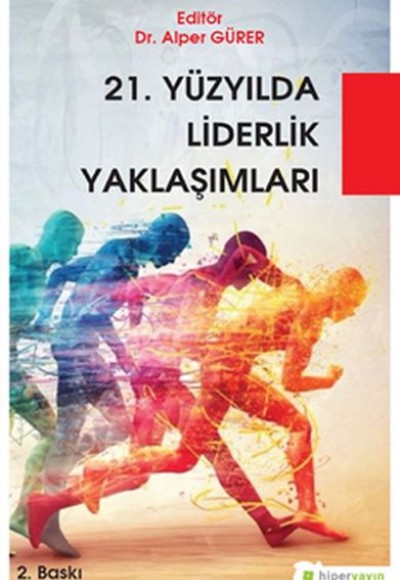 21. Yüzyılda Liderlik Yaklaşımları