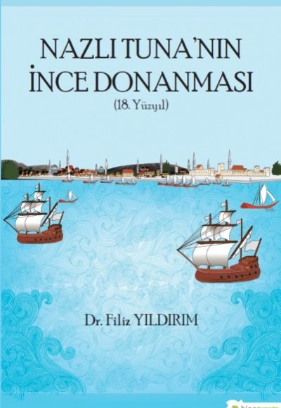 Nazlı Tuna’nın İnce Donanması (18. Yüzyıl)