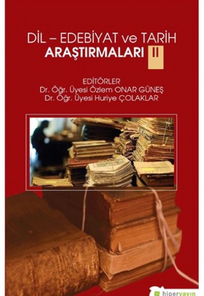 Dil-Edebiyat ve Tarih Araştırmaları II