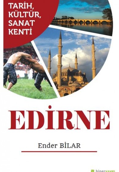 Tarih, Kültür, Sanat Kenti Edirne