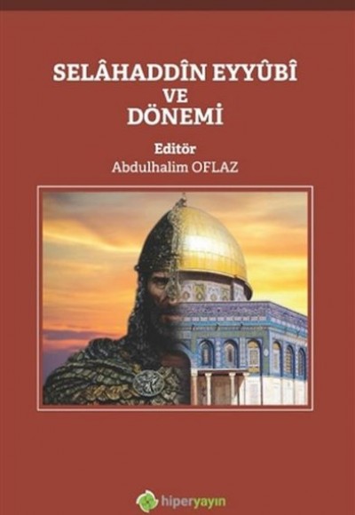 Selahaddin Eyyubi ve Dönemi