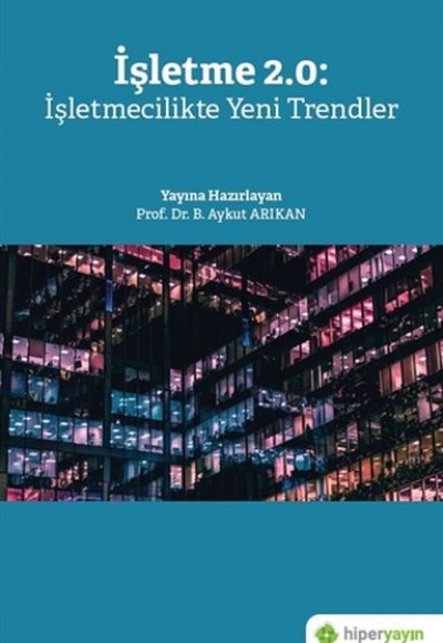 İşletme 2.0: İşletmecilikte Yeni Trendler