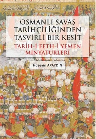 Osmanlı Savaş Tarihçiliğinden Tasvirli Bir Kesit