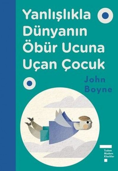 Yanlışlıkla Dünyanın Öbür Ucuna Uçan Çocuk (Ciltli)