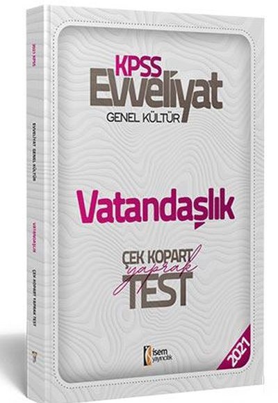 İsem 2021 Evveliyat KPSS Genel Kültür Vatandaşlık Çek Kopar Yaprak Test (Yeni)