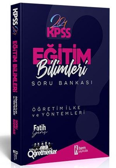 İsem 2021 KPSS Eğitim Bilimleri Öğretim İlke ve Yöntemleri Tamamı Çözümlü Soru Bankası