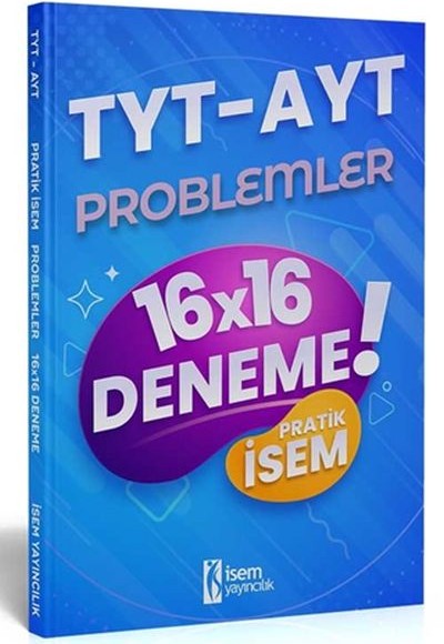 İsem 2022 TYT AYT Pratik İsem Kazandıran Problemler 16x16 Deneme İsem Yayıncılık