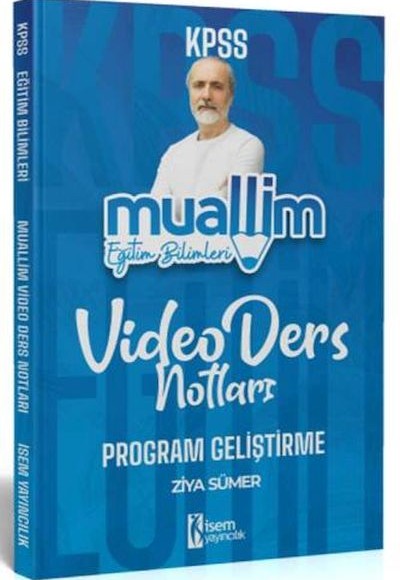 İsem Yayıncılık 2024 Kpss Muallim Eğitim Bilimleri Program Geliştirme Video Ders Notları