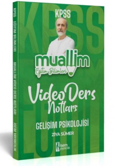 İsem Yayıncılık 2024 Kpss Muallim Eğitim Bilimleri Gelişim Psikolojisi Video Ders Notları