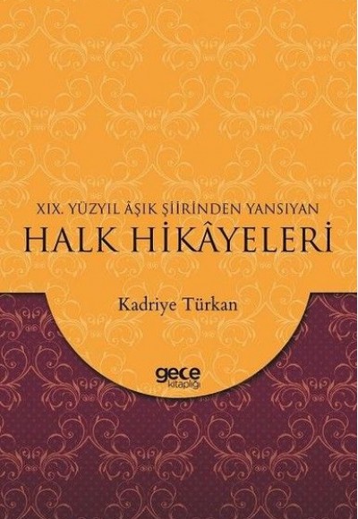 19. Yüzyıl Aşık Şiirinden Yansıyan Halk Hikayeleri