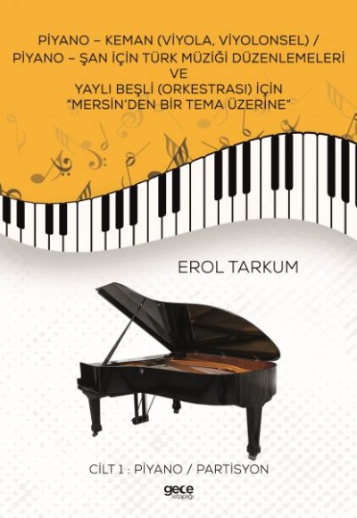 Piyano - Keman (Viyola, Viyolonsel) / Piyano - Şan İçin Türk Müziği Düzenlemeleri Cilt 1