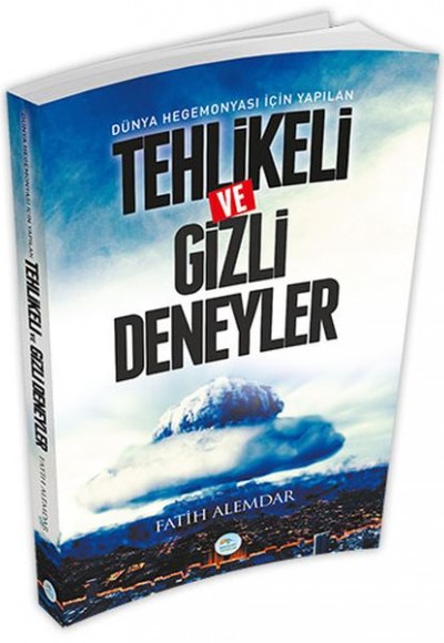 Dünya Hegemonyası İçin Yapılan Tehlikeli ve Gizli Deneyler