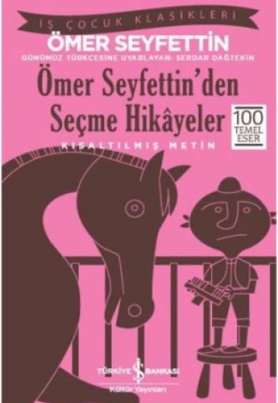 Ömer Seyfettin'den Seçme Hikayeler (Kısaltılmış Metin)