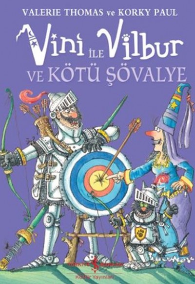 Vini ile Vilbur ve Kötü Şövalye (Ciltli)