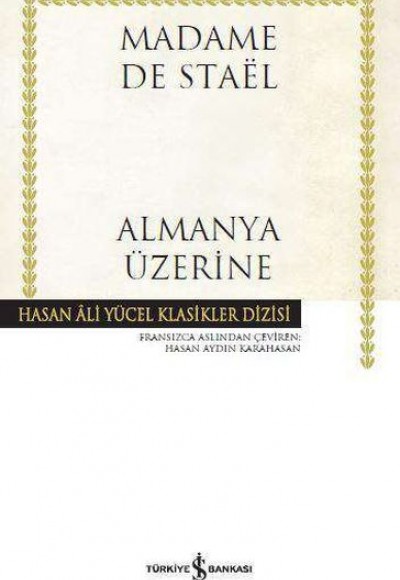 Almanya Üzerine - Hasan Ali Yücel Klasikleri (Ciltli)