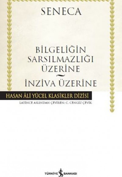 Bilgeliğin Sarsılmazlığı Üzerine - İnziva Üzerine - Hasan Ali Yücel Klasikleri (Ciltli)