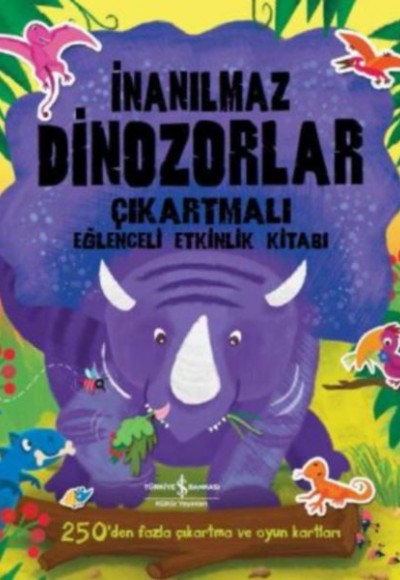 İnanılmaz Dinozorlar (Çıkartmalı Eğlenceli Etkinlik Kitabı)
