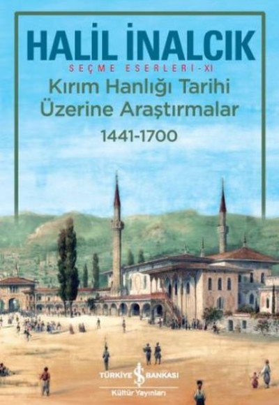 Kırım Hanlığı Tarihi Üzerine Araştırmalar 1441-1700