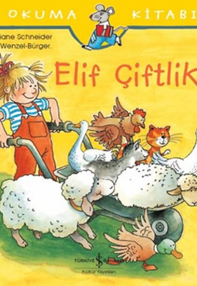 İlk Okuma Kitabım - Elif Çiftlikte