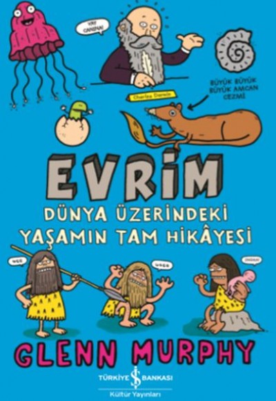 Evrim - Dünya Üzerindeki Yaşamın Tam Hikayesi