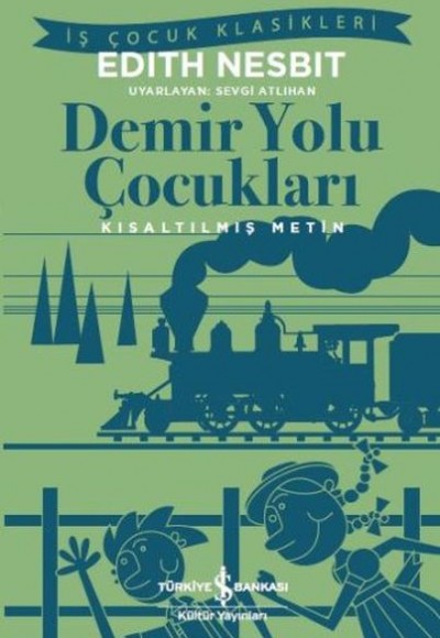 Demir Yolu Çocukları (Kısaltılmış Metin)