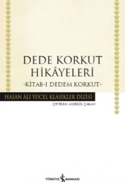 Dede Korkut Hikâyeleri - Hasan Ali Yücel Klasikleri (Ciltli)