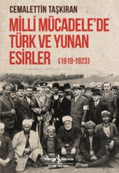 Milli Mücadele'de Türk ve Yunan Esirler 1919-1923