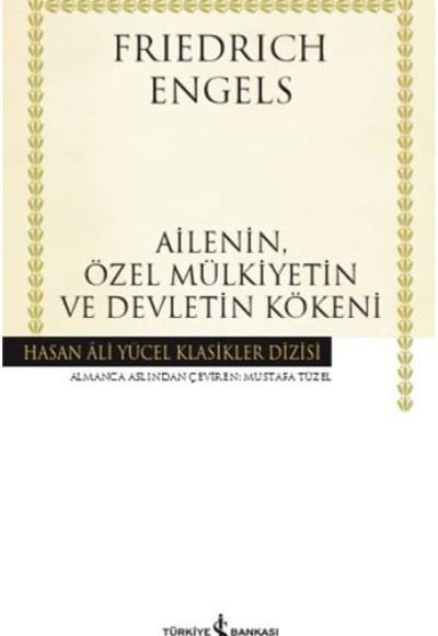 Ailenin, Özel Mülkiyetin Ve Devletin Kökeni Ciltli - Hasan Âli Yücel Klasikleri