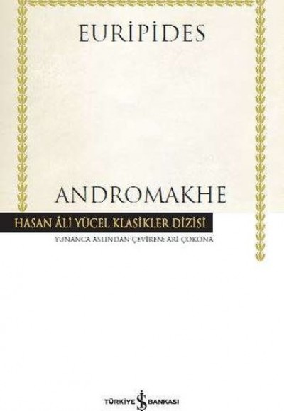 Andromakhe - Hasan Ali Yücel Klasikleri (Ciltli)