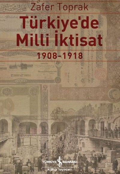 Türkiye'de Milli İktisat 1908 - 1918