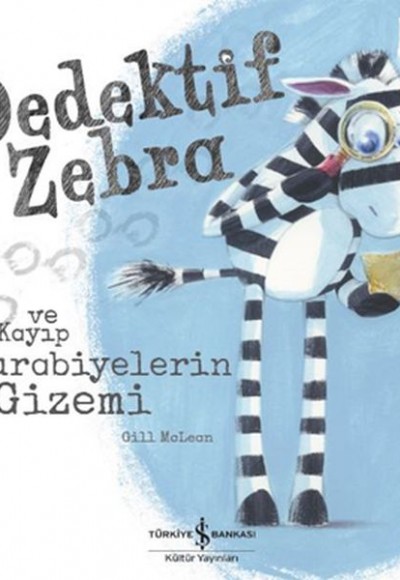 Dedektif Zebra ve Kayıp Kurabiyelerin Gizemi