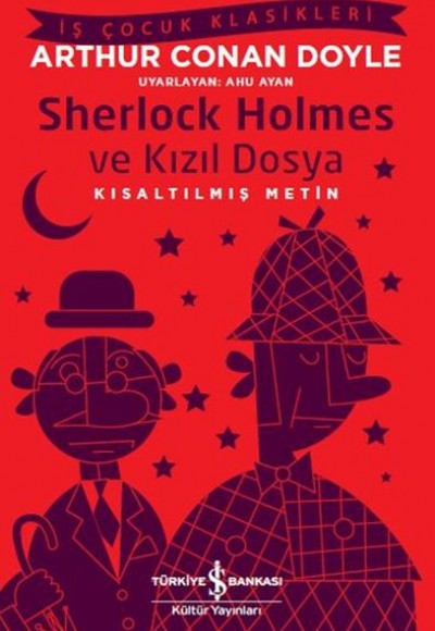 Sherlock Holmes ve Kızıl Dosya - İş Çocuk Klasikleri - Kısaltılmış Metin