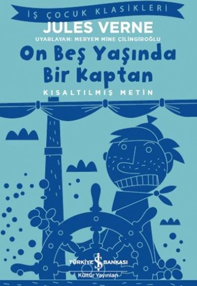 On Beş Yaşında Bir Kaptan - Kısaltılmış Metin