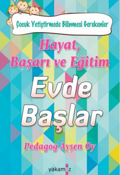 Hayat, Başarı ve Eğitim Evde Başlar