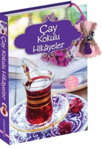 Çay Kokulu Hikayeler (Kokulu Kitap)