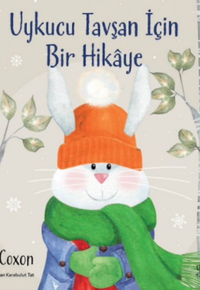 Uykucu Tavşan İçin Bir Hikaye Uykucu Tavşan İçin Bir Hikaye