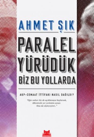 Paralel Yürüdük Biz Bu Yollarda